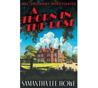 A Thorn in the Rose A twisty post-WWII crime mystery of class, secrets and second chances (Mel Greenway Investigates 1) - Samantha Lee Howe - No Exit Press - ebook (ePub) - Livre