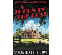 A Thorn in the Rose: A twisty post-WWII crime mystery of class, secrets and second chances (Mel Greenway Investigates 1)