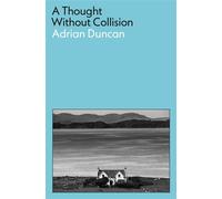 A Thought Without Collision - Adrian Duncan - Tuskar Rock - ebook (ePub) - Livre