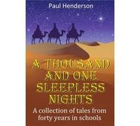 A Thousand and One Sleepless Nights by Paul Henderson Paul Henderson (Auteur)