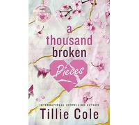 Tillie Cole – A Thousand Broken Pieces – Roman – Poche