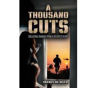 A Thousand Cuts: Collateral Damage from a Soldier’s Heart