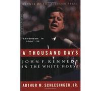 A Thousand Days Arthur M. Schlesinger (Auteur)