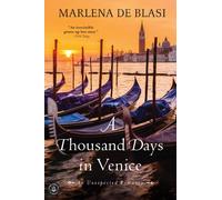 A Thousand Days in Venice: An Unexpected Romance