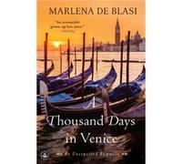 A Thousand Days in Venice An Unexpected Romance by Marlena De Blasi Marlena De Blasi (Auteur)