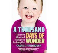 A Thousand Days of Wonder Charles Fernyhough (Auteur)