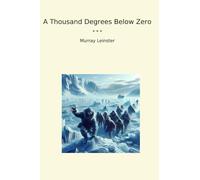 A Thousand Degrees Below Zero
