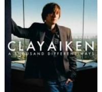A THOUSAND DIFFERENT WAYS by CLAY AIKEN (2006-12-20?