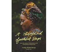 A Thousand Faithful Steps: How One Woman's Courageous Faith Transformed Generations
