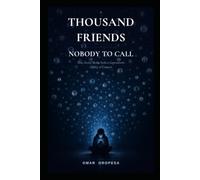A Thousand Friends, Nobody To Call: How Social Media Stole a Generation's Ability to Connect