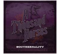 A Thousand Horses - Southernality [Vinyl]