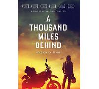 A Thousand Miles Behind