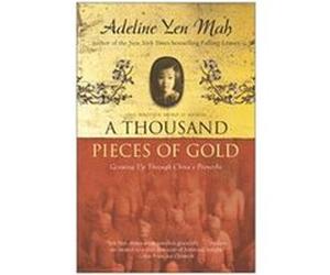 A Thousand Pieces of Gold Adeline Yen Mah (Auteur)