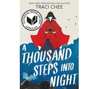 A Thousand Steps into Night: Cursed with a deadly touch, innkeeper's daughter Miuko journeys through a Japanese-mythology realm of gods and demons to reclaim her fate