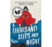 A Thousand Steps into Night: Cursed with a demon's deadly touch, Miuko journeys through Awara's gods and monsters to reclaim her soul-or embrace new power.