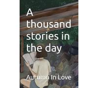 A thousand stories in the day