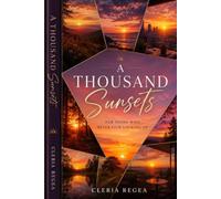 A THOUSAND SUNSETS: For Those Who Never Stop Looking Up