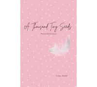 A Thousand Tiny Seeds: Personal Journal