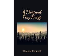 A Thousand Tiny Twigs