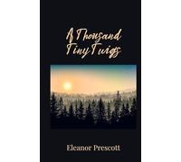 A Thousand Tiny Twigs