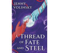 A Thread of Fate and Steel