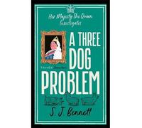A Three Dog Problem Her Majesty the Queen Investigates - S.J. Bennett - Bonnier Books Libri - broché - Roman