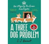 A Three Dog Problem Her Majesty the Queen Investigates - S.J. Bennett - Bonnier Books Libri - broché - Roman