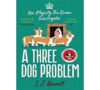 A Three Dog Problem S.J. Bennett (Auteur)
