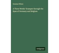 A Three Weeks' Scamper through the Spas of Germany and Belgium