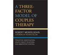 A ThreeFactor Model of Couples Therapy by Robert Mendelsohn Robert Mendelsohn (Auteur)
