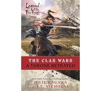 A Throne Betrayed: A Legend of the Five Rings Novel