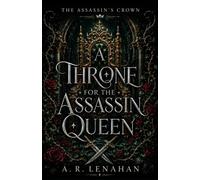 A Throne for the Assassin Queen: A Dark Crown-and-Blade Royal Romantasy