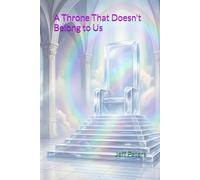 A Throne That Doesn't Belong to Us