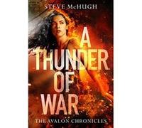 A Thunder of War (The Avalon Chronicles) - [Version Originale] Inconnu (Auteur)