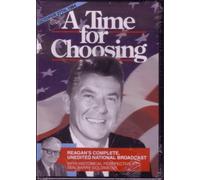 A Time For Choosing: Reagan's Complete Unedited National Broadcast