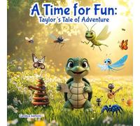 A Time for Fun: Taylor's Tale of Adventure