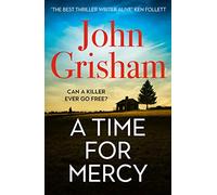A Time for Mercy: John Grisham’s Latest No. 1 Bestseller