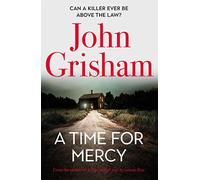 A Time for Mercy: John Grisham’s Latest No. 1 Bestseller
