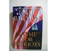 A Time for Patriots: A Novel