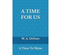 A Time For Us: A Time To Shine