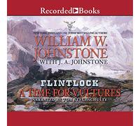 A Time For Vultures (The Flintlock Series )