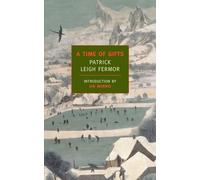 A Time of Gifts: On Foot to Constantinople: From the Hook of Holland to the Middle Danube.