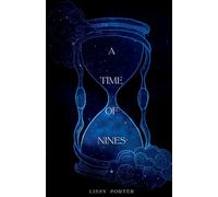 A Time of Nines: Featuring a hero you'll come to love. Or hate. (It'll be a little steamy, too)