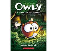 A Time to Be Brave: A Graphic Novel (Owly #4) (Volume 4)
