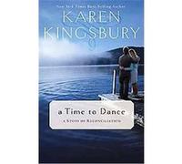 A Time to Dance Karen Kingsbury (Auteur)