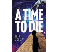 A Time To Die - Jeff Goldat - Atmosphere Press - ebook (ePub) - Livre