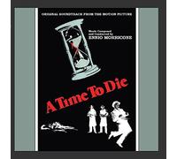 A Time To Die - Original Motion Picture Soundtrack by Ennio Morricone (2015-08-03)