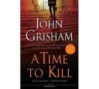 A Time to Kill John Grisham (Auteur)