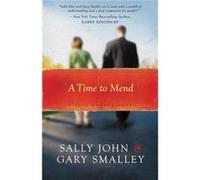 A Time to Mend by Gary Smalley Gary Smalley, Sally John (Auteur)