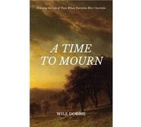 A Time to Mourn by Will Dobbie Will Dobbie (Auteur)